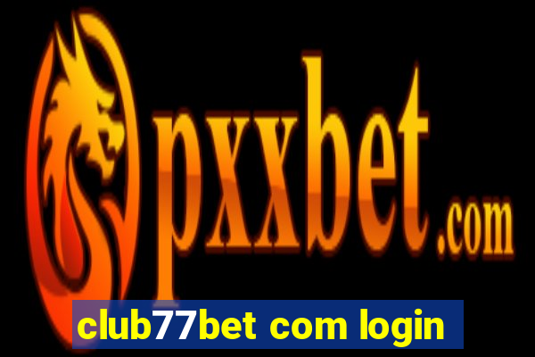 club77bet com login